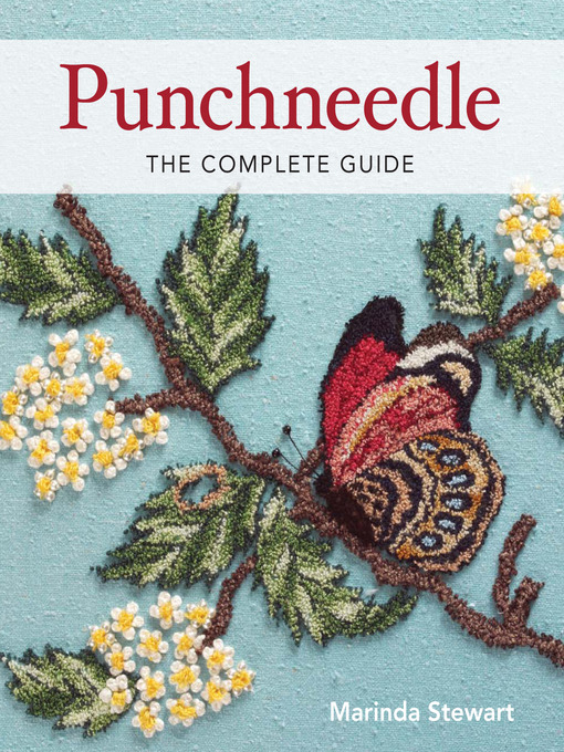 Title details for Punchneedle the Complete Guide by Marinda Stewart - Available